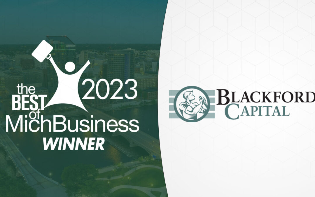 Blackford Capital Selected as a 2023 Best of MichBusiness Winner
